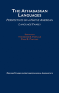 The Athabaskan Languages: Perspectives on a Native American Language Family