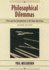 Philosophical Dilemmas: a Pro and Con Introduction to the Major Questions