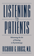 Listening to patients: relearning the art of healing in psychotherapy