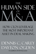 The Human Side of M&A: How CEOs Leverage the Most Important Asset in Deal Making