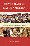 Democracy in Latin America: Political Change in Comparative Perspective