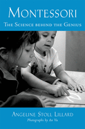 Montessori: The Science Behind the Genius