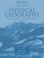 Study guide to accompany Physical geography: the global environment, third edition, [by] H.J. de Blij, Peter O. Muller, Richard S. Williams, Jr