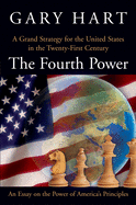 The Fourth Power: A Grand Strategy for the United States in the Twenty-First Century