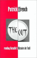 The Cut: Reading Bataille's Histoire de L'Oeil
