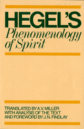 The Phenomenology of Spirit (the Phenomenology of Mind)