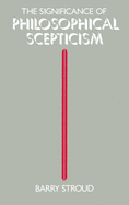 The Significance of Philosophical Scepticism