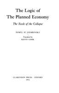 The Logic of Planned Economy: The Seeds of the Collapse