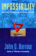 Impossibility: The Limits of Science and the Science of Limits