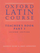 Oxford Latin Course Part 1, Teacher's Edition, 2nd Edition