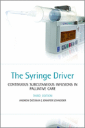 The Syringe Driver: Continuous Subcutaneous Infusions in Palliative Care