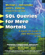 SQL Queries for Mere Mortals(r): A Hands-On Guide to Data Manipulation in SQL