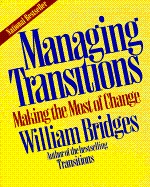 Managing Transitions: Making the Most of Change