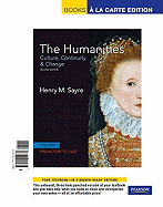 The Humanities: Culture, Continuity and Change, Volume I: Prehistory to 1600, Books a la Carte Plus New Myartslab with Etext -- Access Card Package