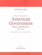 Study Guide for American Government 2009: Roots and Reform