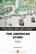 The American Story, Volume 1: To 1877