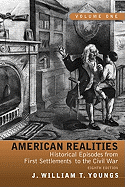 American Realities, Volume 1: Historical Episodes from First Settlements to the Civil War