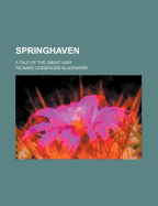 Springhaven. a Tale of the Great War