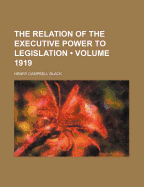 The Relation of the Executive Power to Legislation