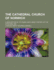 The Cathedral Church of Norwich, a Description of Its Fabric and a Brief History of the Episcopal See