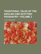 Traditional Tales of the English and Scottish Peasantry