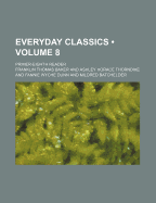 Everyday Classics (Volume 5); Primer-Eighth Reader