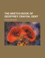 The Sketch Book of Geoffrey Crayon, Gent.