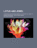 Lotus and Jewel: Containing "In an Indian Temple," "A Casket of Gems," "A Queen's Revenge." with Other Poems
