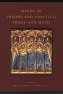 Opera in Theory and Practice, Image and Myth