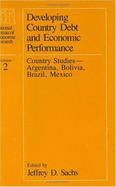 Developing Country Debt and Economic Performance, Volume 2: Country Studies--Argentina, Bolivia, Brazil, Mexico