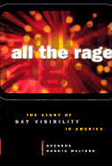 All the Rage: The Story of Gay Visibility in America
