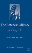 The American Military After 9/11: Society, State, and Empire