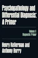 Psychopathology and Differential Diagnosis: A Primer