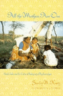 All the Mothers Are One: Hindu India and the Cultural Reshaping of Psychoanalysis