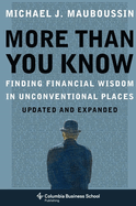 More More Than You Know: Finding Financial Wisdom in Unconventional Places (Updated and Expanded)