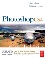 Photoshop CS4 Essential Skills: A Guide to Creative Image Editing
