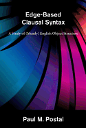 Edge-Based Clausal Syntax: A Study of (Mostly) English Object Structure