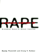 A Natural History of Rape: Biological Bases of Sexual Coercion