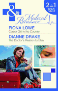 Career Girl in the Country: AND The Doctor's Reason to Stay