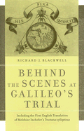 Behind the Scenes at Galileo's Trial: Including the First English Translation of Melchior Inchofer's Tractatus Syllepticus