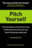 Pitch Yourself: The Most Effective CV You'll Ever Write. Stand Out and Sell Yourself