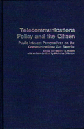 Telecommunications Policy and the Citizen: Public Interest Perspectives on the Communications ACT Rewrite