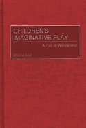 Children's Imaginative Play: A Visit to Wonderland