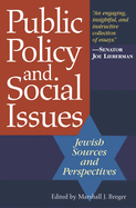 Public Policy and Social Issues: Jewish Sources and Perspectives