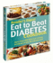 Eat to Beat Diabetes Cookbook