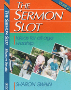 The Sermon Slot: Year 2: Ideas for All-Age Worship