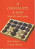 A Chocolate a Day: Keeps the Doctor Away - The Amazing Benefits of Chocolate
