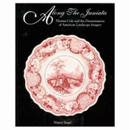 Along the Juniata: Thomas Cole and the Dissemination of American Landscape Imagery