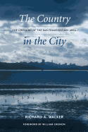 The Country in the City: The Greening of the San Francisco Bay Area