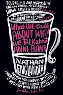 What We Talk about When We Talk About Anne Frank